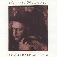 Charlie Peacock – The Secret Of Time