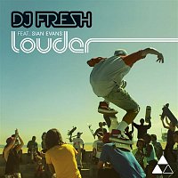 DJ Fresh, Sian Evans – Louder (Remixes)