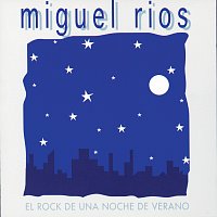 Miguel Ríos – El Rock De una Noche De Verano
