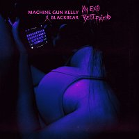 Machine Gun Kelly, Blackbear – my ex's best friend
