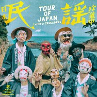 Minyo Crusaders – Tour of Japan