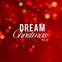 Různí interpreti – DREAM Christmas Vol. 8