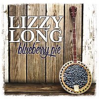 Lizzy Long – Blueberry Pie