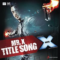 Jeet Gannguli, Mahesh Bhatt & Mili Nair – Mr. X (From "Mr. X")