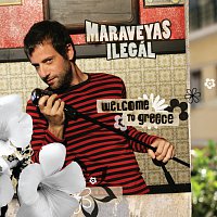 Maraveyas Ilegal – Welcome To Greece