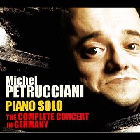 Michel Petrucciani – Piano Solo: The Complete Concert in Germany (Live)