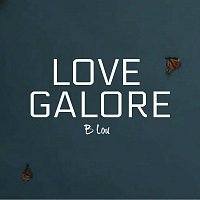 B Lou – Love Galore