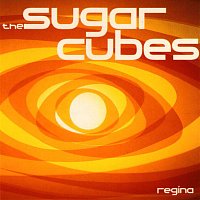 The Sugarcubes – Regina