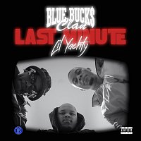 BlueBucksClan, Lil Yachty – Last Minute