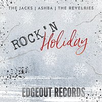 ASHBA, THE JACKS, The Revelries – EDGEOUT RECORDS: ROCK’N Holiday