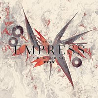 Empress [Zeds Dead Remix]