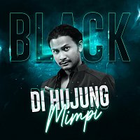 Black – Di Hujung Mimpi