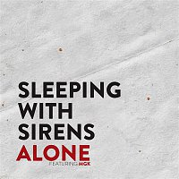 Sleeping, Sirens – Alone (feat. MGK)