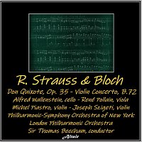 Philharmonic-Symphony Orchestra of New York, Alfred Wallenstein, René Pollain – Richard Strauss & Bloch: Don Quixote, OP. 35 - Violin Concerto, B.72