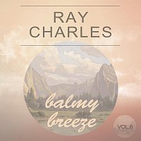 Ray Charles – Balmy Breeze Vol. 6