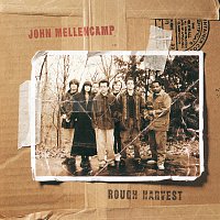 John Mellencamp – Rough Harvest