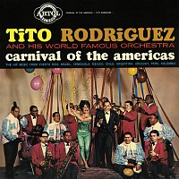 Tito Rodríguez – Carnival Of The Americas