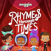 Noggin, Christopher Jackson – Rhymes Through Times