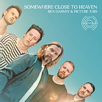 Rea Garvey, Picture This – Somewhere Close To Heaven