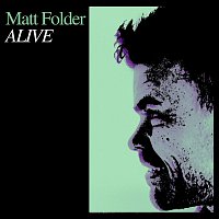 Matt Folder – Alive