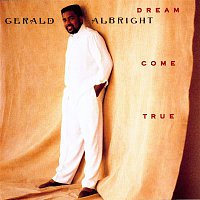 Gerald Albright – Dream Come True