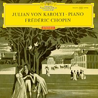 Julian von Károlyi – Chopin: Klaviersonate No.3 op. 58 / Bolero C-dur op. 19 / Mazurka No.13 op. 17 Nr. 4 / Walzer No.14 op. posth. / Andante spianato und Grosze Polonaise Es-dur op. 22
