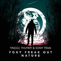 TINGGI, THUYMY, Sony Tran – Foxy Freak Out Nature