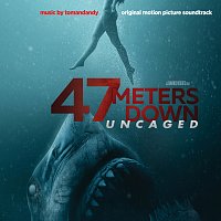 47 Meters Down: Uncaged [Original Motion Picture Soundtrack]