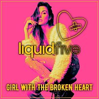 liquidfive – Girl with the Broken Heart