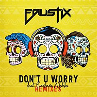 Faustix – Don't U Worry (feat. Barbara Moleko) [Remixes]
