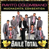 Rayito Colombiano – Muchachita Consentida [Baile Total]