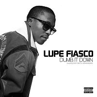 Lupe Fiasco – Dumb It Down