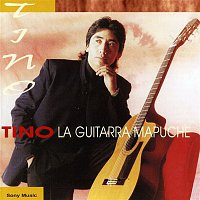 Tino, La Guitarra Mapuche – Tino, la Guitarra Mapuche