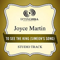 Joyce Martin Sanders – To See The King