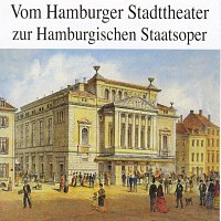 Přední strana obalu CD Vom Hamburger Stadttheater zur Hamburgischen Staatsoper