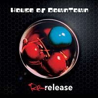 House Of Downtown – Re-release [Part 2]