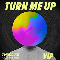 THRDL!FE, Johnny Drille – Turn Me Up [V!P Mix]