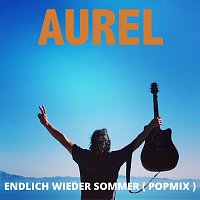 Aurel – Endlich wieder Sommer (Pop Mix) [Pop Mix]