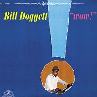Bill Doggett – Wow!