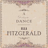 Ella Fitzgerald – A Delicate Dance