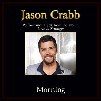Jason Crabb – Morning [Performance Tracks]