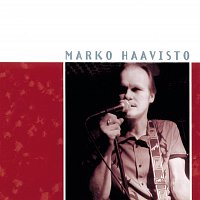 Marko Haavisto – Lauluja rakastamisen vaikeudesta