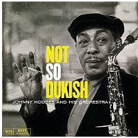 Johnny Hodges – Not So Dukish