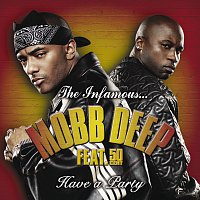 Mobb Deep – Have A Party
