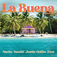 Nacho, Yandel, Zion, Justin Quiles – La Buena [Remix]