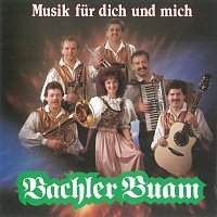 Bachler Buam – Musik für dich und mich