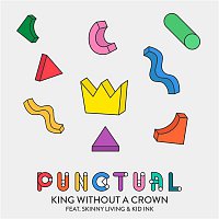 Punctual, Skinny Living & Kid Ink – King Without a Crown