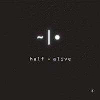 half·alive – 3