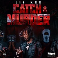 Lil Kee – Catch A Murder