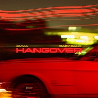 Emma, Baby Gang – HANGOVER